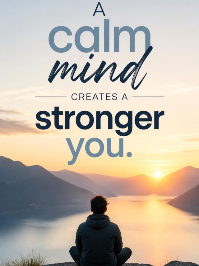 Motivational quote design_ _A calm mind creates a stronger you._ - modern, clean typography on an inspiring background, web story format