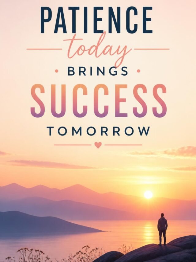 Motivational quote design_ _Patience today brings success tomorrow._ - modern, clean typography on an inspiring background, web story format