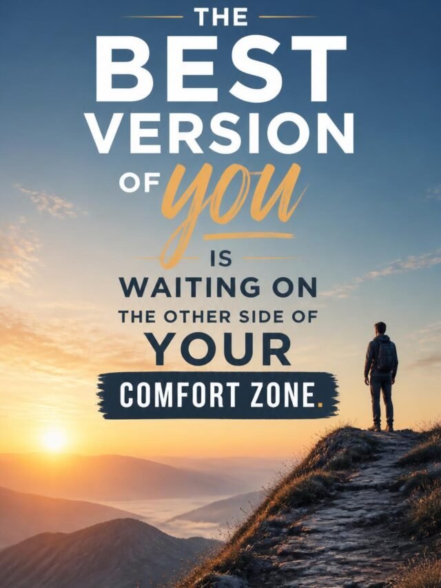 Motivational quote design_ _The best version of you is waiting on the other side of your comfort zone._ - modern, clean typography on an inspiring background, web story format
